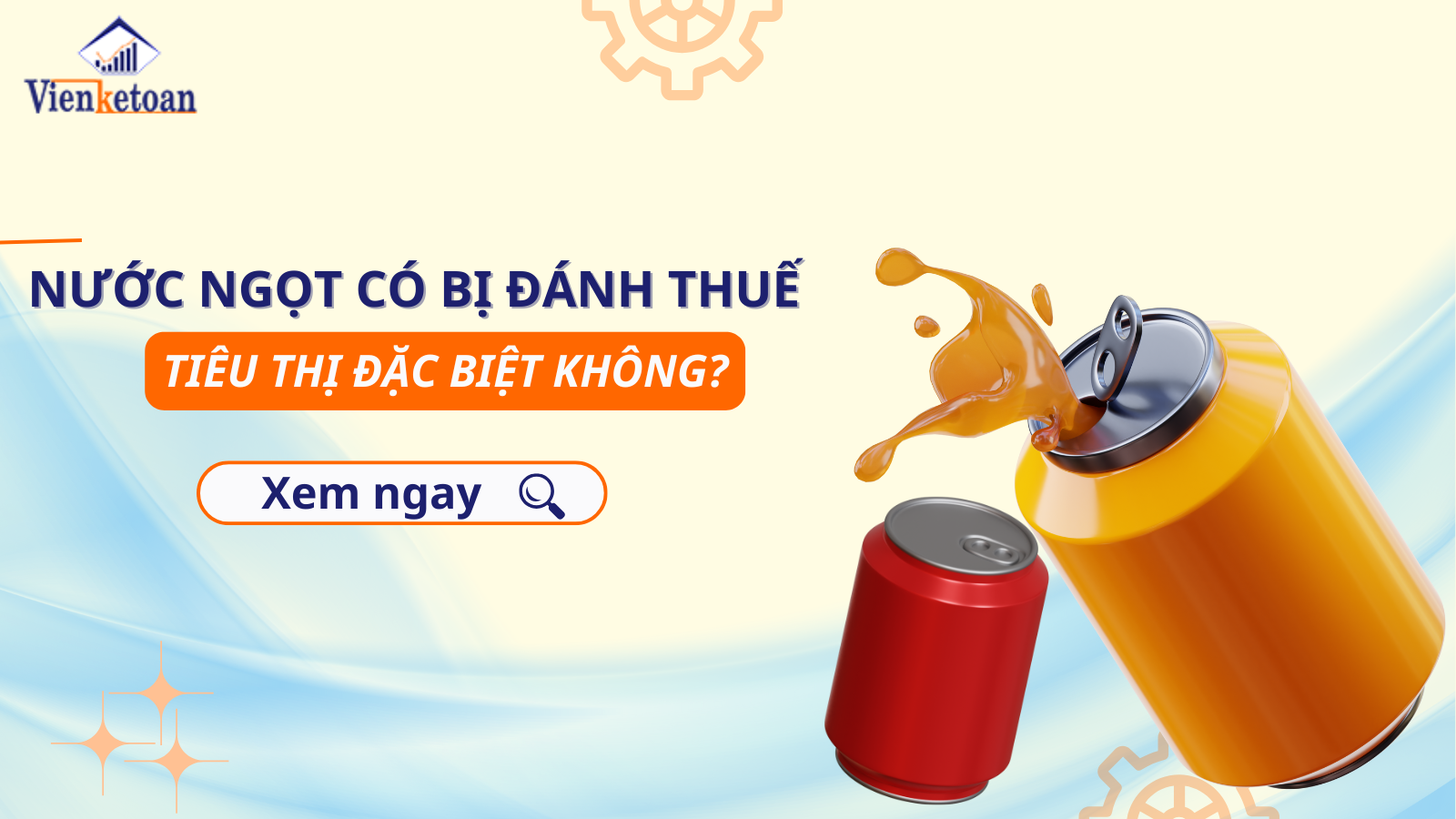 Nước ngọt có bị đánh thuế tiêu thụ đặc biệt không? Nước ngọt có bị đánh thuế tiêu thụ đặc biệt không?
